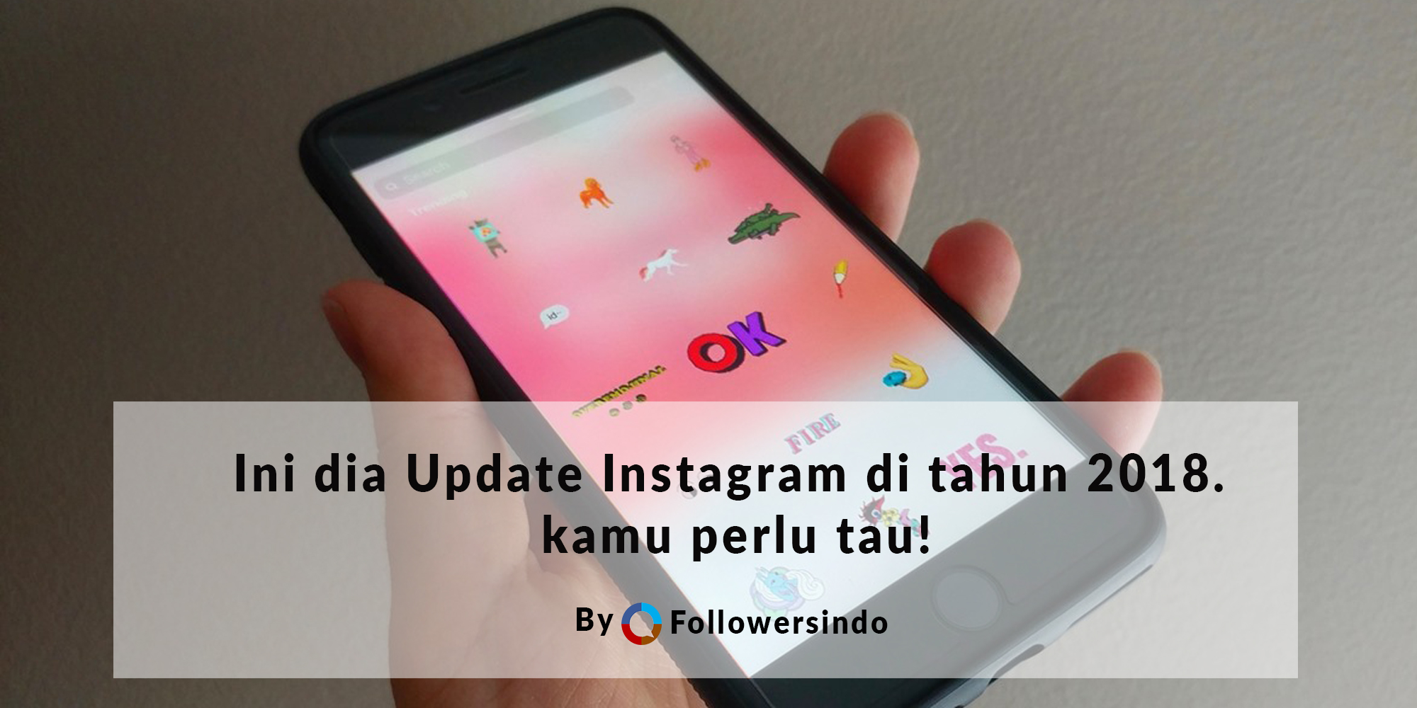 Update 2018 Fitur Terbaru Instagram Keren Tahun 2018