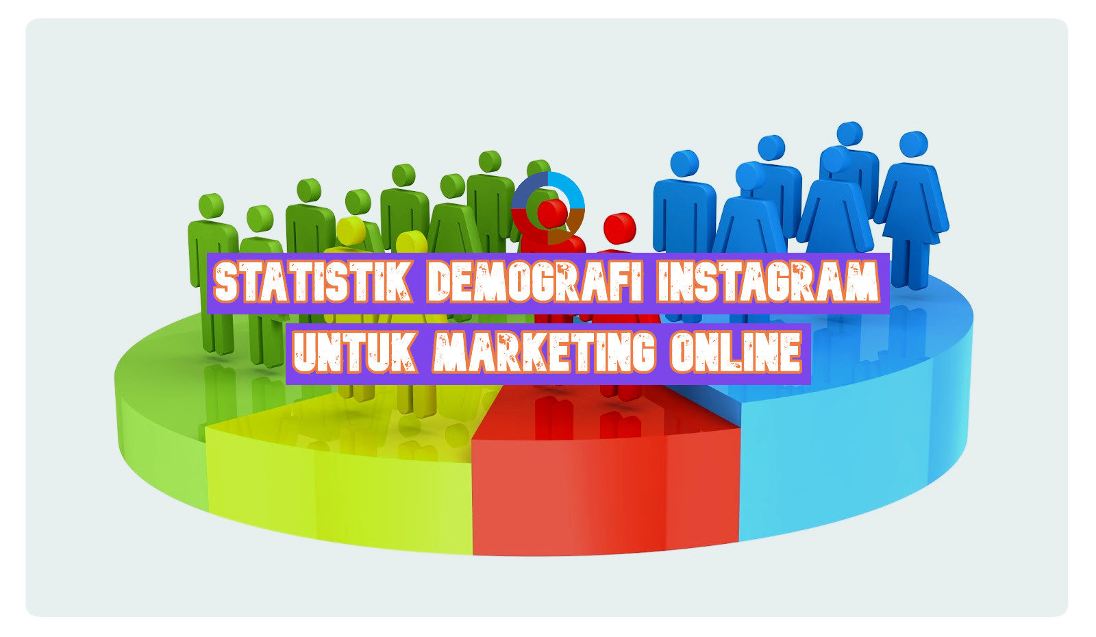 Statistik Demografi Instagram untuk Marketing Online