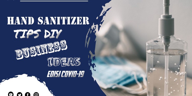 Tips Hand Sanitizer DIY untuk Bisnis Virus Corona 2020