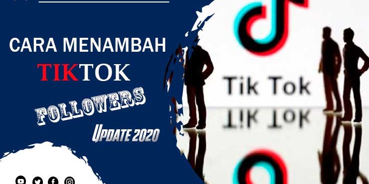 Cara Menambah Followers Tiktok Update 2020